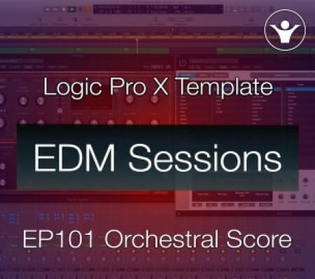 We Make Dance Music Logic Pro X Film Score Template | EDM Sessions EP101 DAW Templates